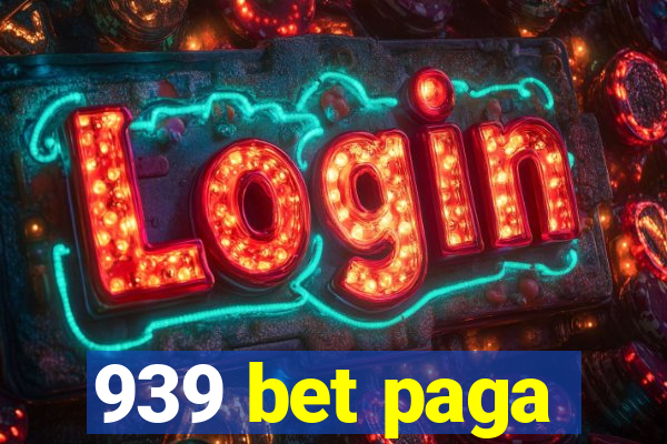 939 bet paga